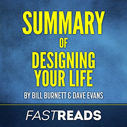 Cover of Summary of Designing Your Life: by Bill Burnett & Dave Evans