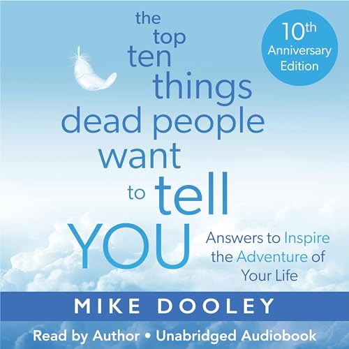 Cover of The Top Ten Things Dead People Want to Tell YOU