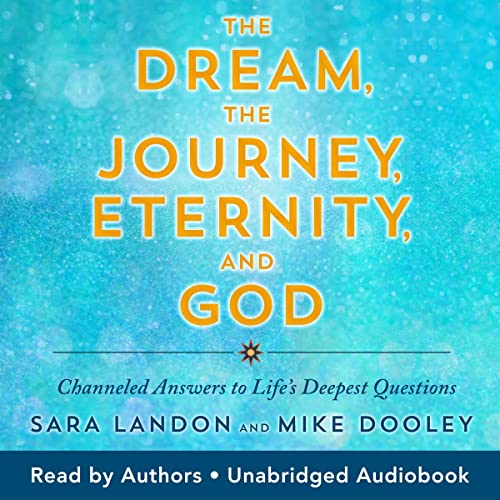 Cover of The Dream, the Journey, Eternity, and God