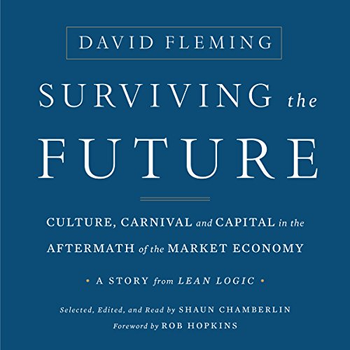 Cover of Surviving the Future: Culture, Carnival and Capital in the Aftermath of the Market Economy