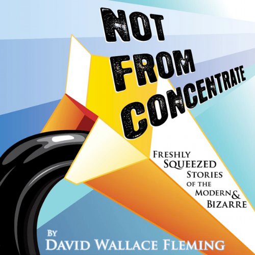 Cover of Not from Concentrate