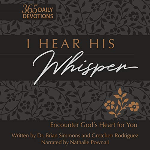 Cover of I Hear His Whisper: Encounter God's Heart for You; the Passion Translation