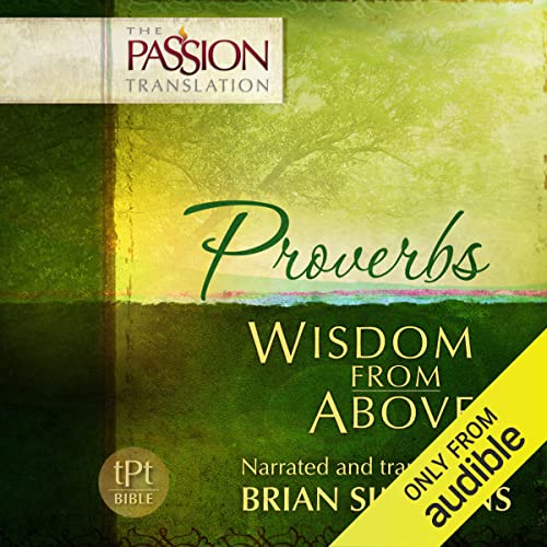 Cover of Proverbs: Wisdom from Above (The Passion Translation)