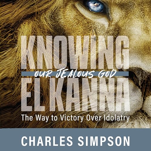 Cover of Knowing El Kanna: Our Jealous God