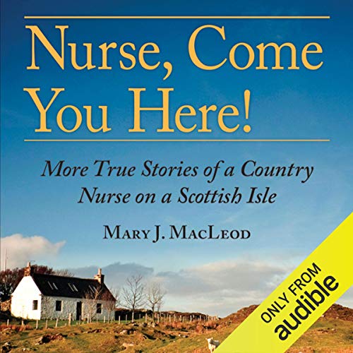Cover of Nurse, Come You Here!