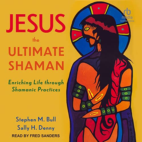 Cover of Jesus, the Ultimate Shaman