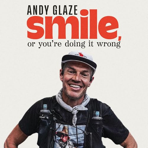 Cover of Smile, or You're Doing it Wrong