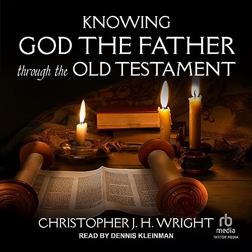 Cover of Knowing God the Father Through the Old Testament