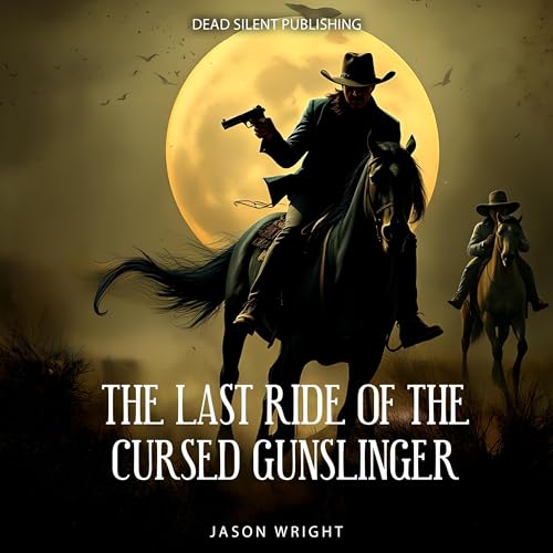 Cover of The Last Ride of the Cursed Gunslinger