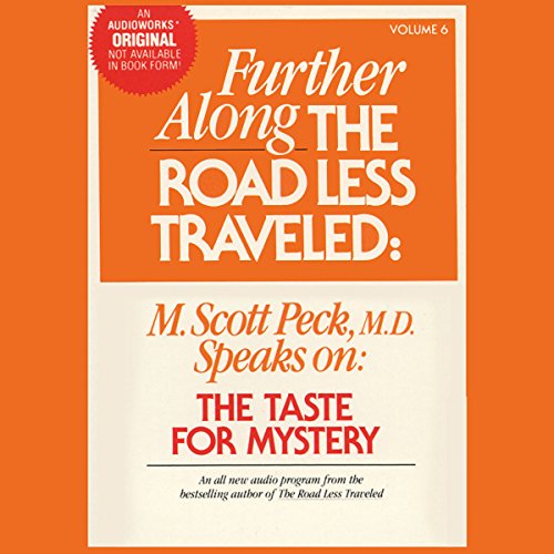 Cover of Further Along the Road Less Traveled: the Taste for Mystery