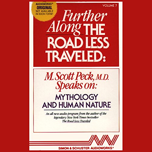 Cover of Further Along the Road Less Traveled: Mythology and Human Nature