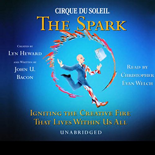 Cover of CIRQUE DU SOLEIL® The Spark