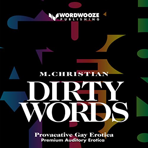 Cover of Dirty Words: Provocative Gay Erotica