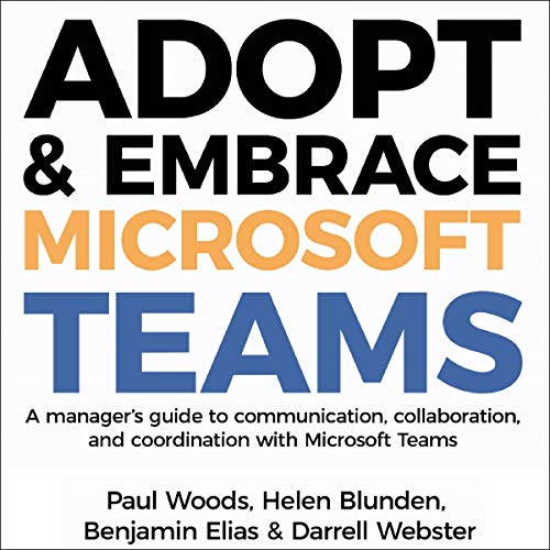 Cover of Adopt & Embrace Microsoft Teams