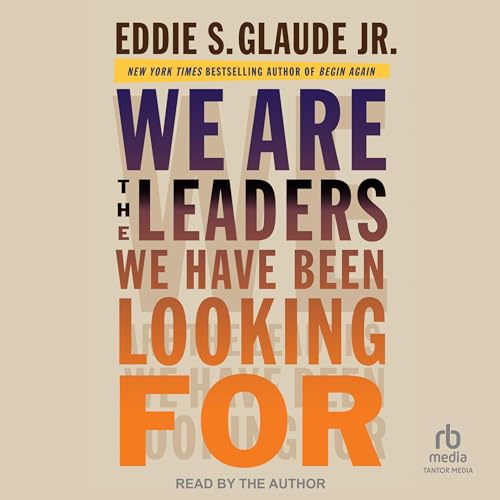 Cover of We Are the Leaders We Have Been Looking For
