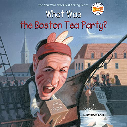 Cover of What Was the Boston Tea Party?