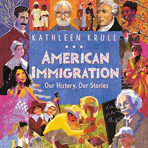 Cover of American Immigration: Our History, Our Stories