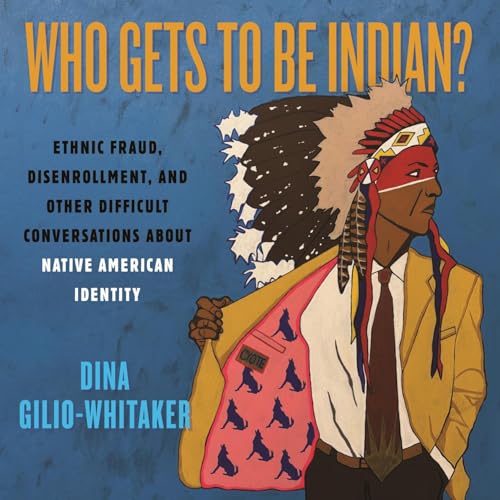 Cover of Who Gets to Be Indian?
