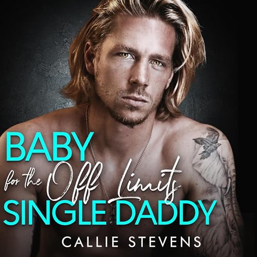 Cover of Baby for the Off Limits Single Daddy