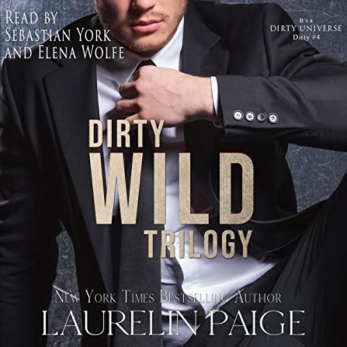 Cover of Dirty Wild Trilogy