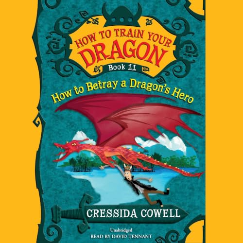 Cover of How to Train Your Dragon: How to Betray a Dragon's Hero