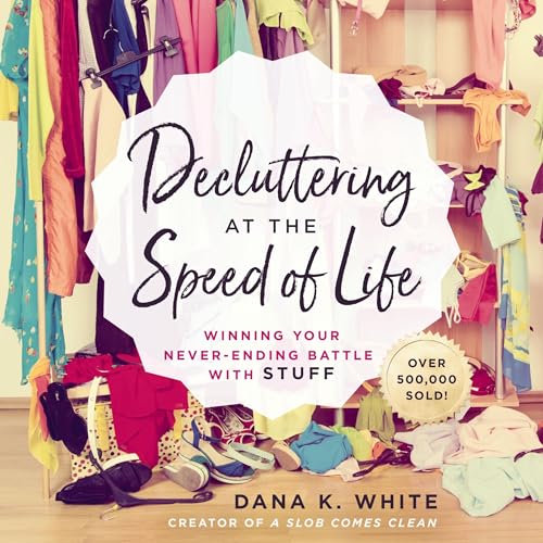 Cover of Decluttering at the Speed of Life
