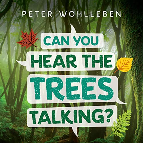 Cover of Can You Hear the Trees Talking?