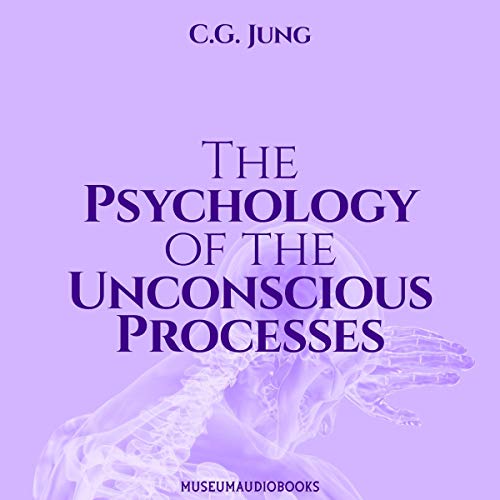 Cover of The Psychology of the Unconscious Processes