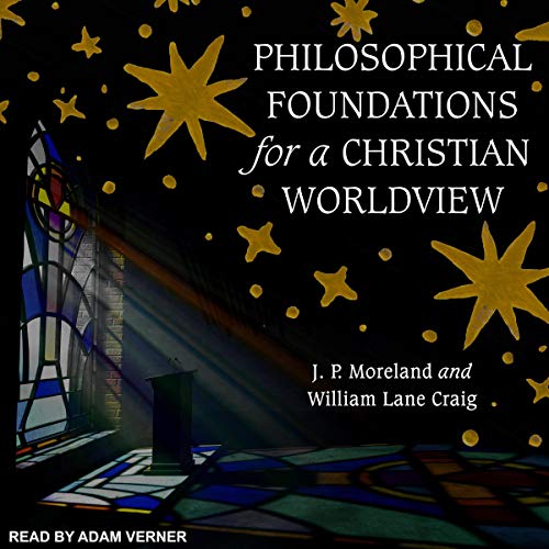 Cover of Philosophical Foundations for a Christian Worldview