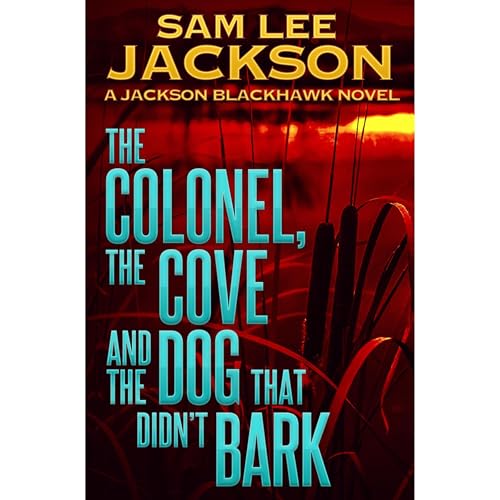 Cover of The Colonel the Cove and the Dog that Didn't Bark