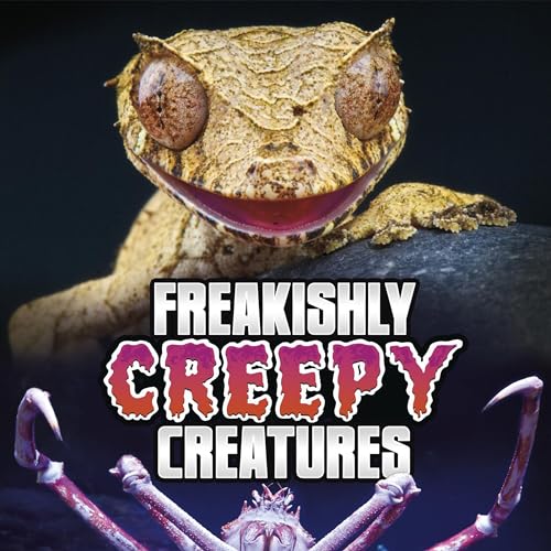 Cover of Freakishly Creepy Creatures