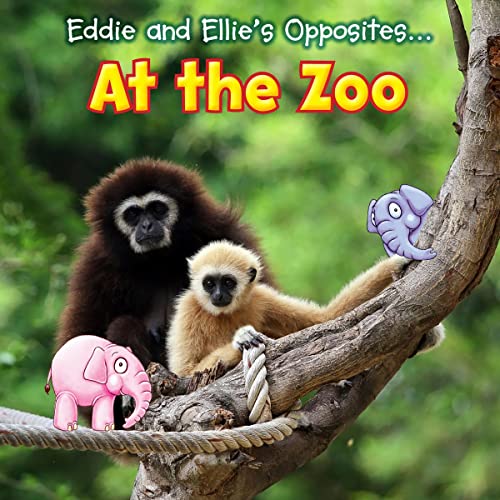 Cover of Eddie and Ellie's Opposites at the Zoo