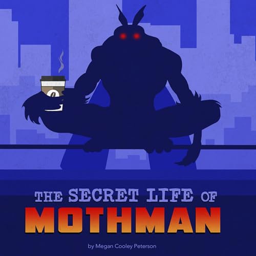 Cover of The Secret Life of Mothman
