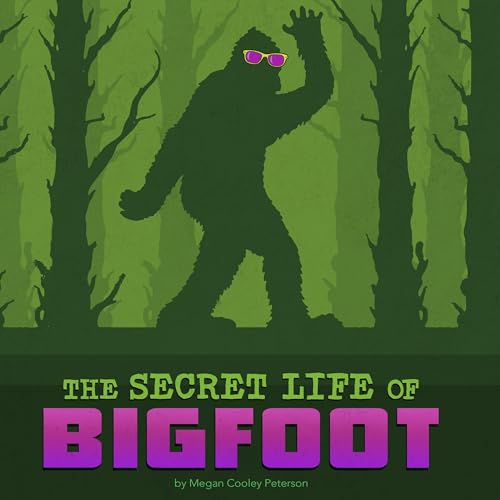 Cover of The Secret Life of Bigfoot