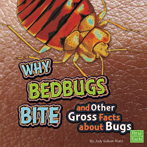 Cover of Why Bed Bugs Bite and Other Gross Facts About Bugs