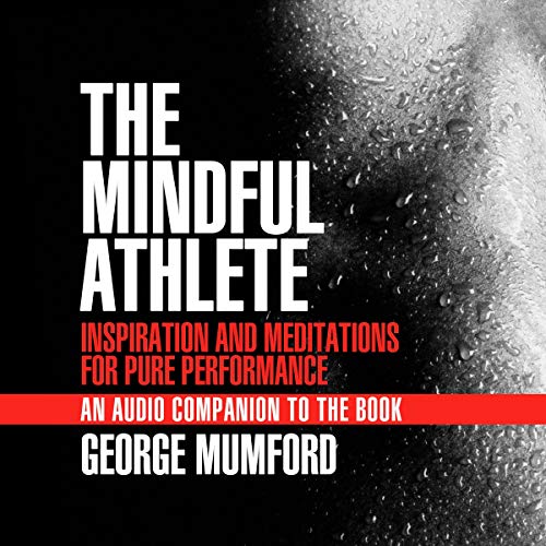 Cover of The Mindful Athlete Audio Companion