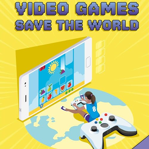 Cover of Video Games Save the World