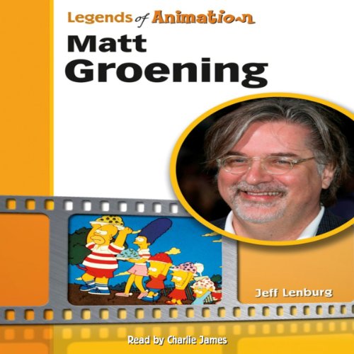 Cover of Matt Groening: From Spitballs to Springfield (Legends of Animation)