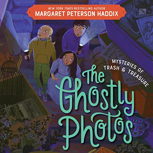 Cover of Mysteries of Trash and Treasure: The Ghostly Photos