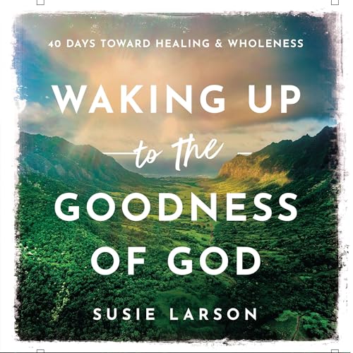 Cover of Waking Up to the Goodness of God