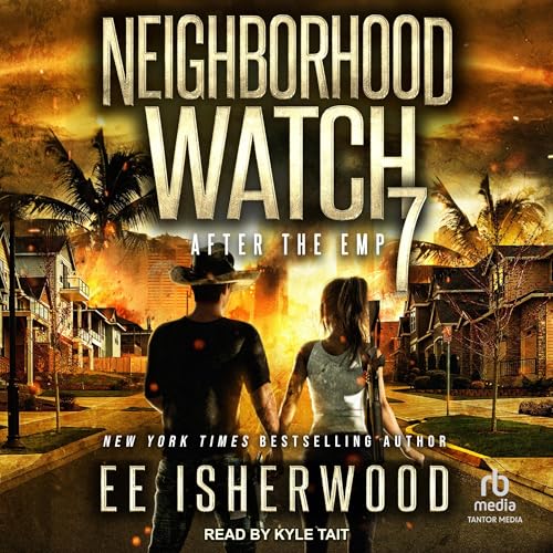 Cover of Neighborhood Watch 7: After the EMP