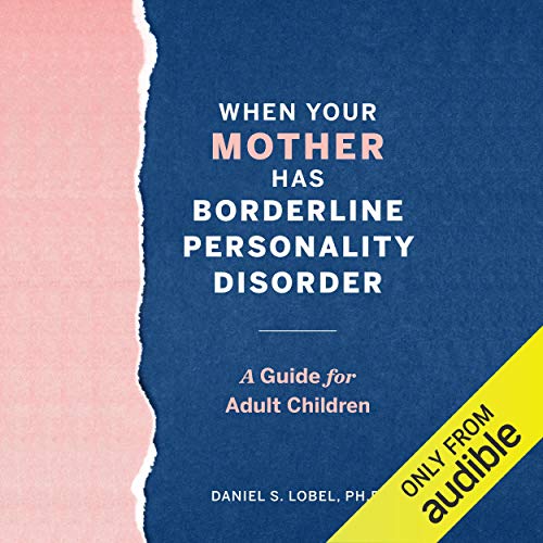 Cover of When Your Mother Has Borderline Personality Disorder