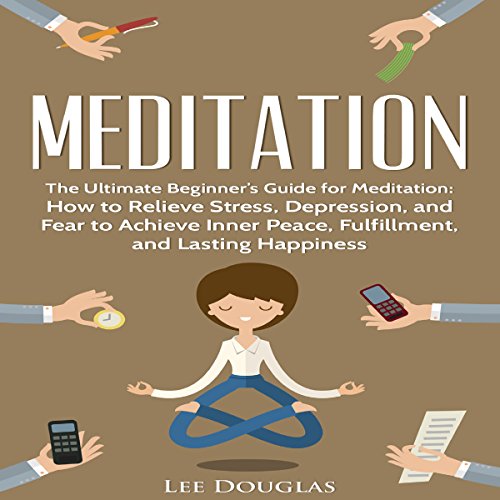Cover of Meditation: The Ultimate Beginner's Guide for Meditation