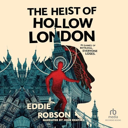 Cover of The Heist of Hollow London