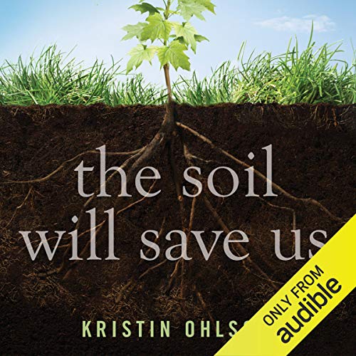 Cover of The Soil Will Save Us