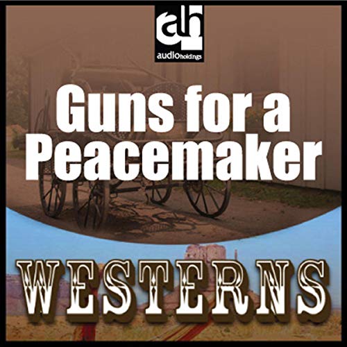 Cover of Guns for a Peacemaker