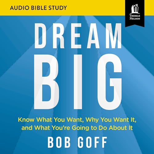 Cover of Dream Big: Audio Bible Studies