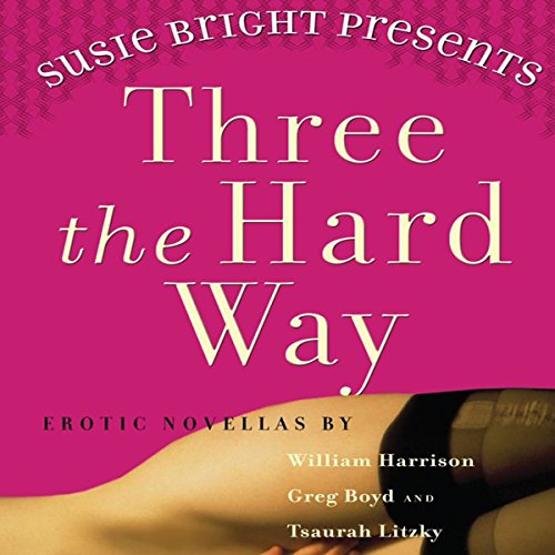 Cover of Susie Bright Presents: Three The Hard Way