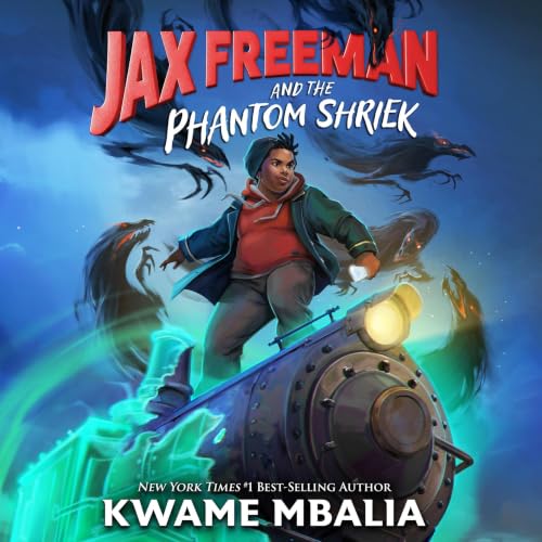 Cover of Jax Freeman and the Phantom Shriek