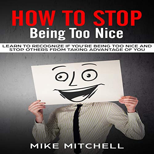 Cover of How to Stop Being Too Nice